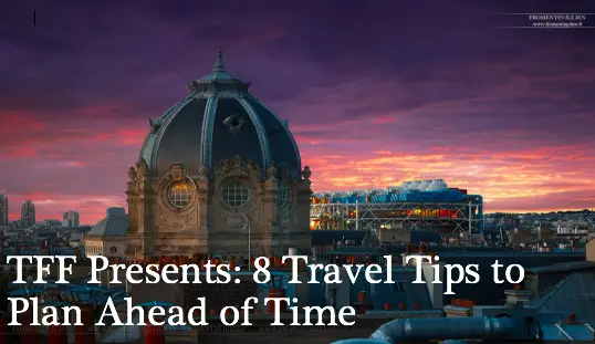 travel tips to plan ahead of time